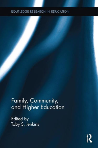 Family, Community, and Higher Education / Edition 1