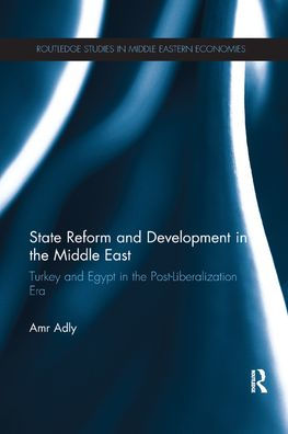 State Reform and Development the Middle East: Turkey Egypt Post-Liberalization Era