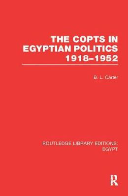 The Copts Egyptian Politics (RLE Egypt