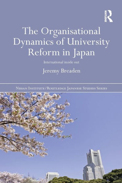 The Organisational Dynamics of University Reform in Japan: International Inside Out
