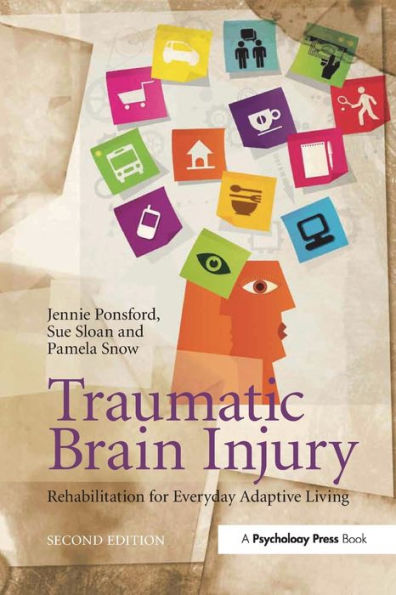 Traumatic Brain Injury: Rehabilitation for Everyday Adaptive Living, 2nd Edition / Edition 1