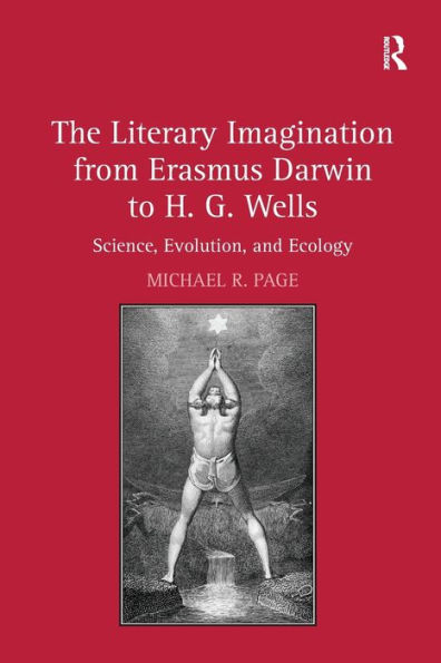 The Literary Imagination from Erasmus Darwin to H.G. Wells: Science, Evolution, and Ecology