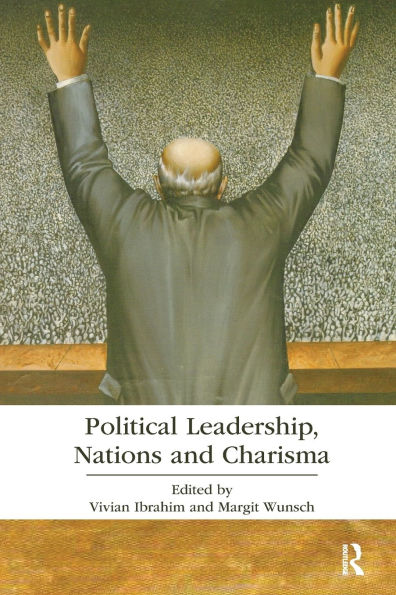 Political Leadership, Nations and Charisma