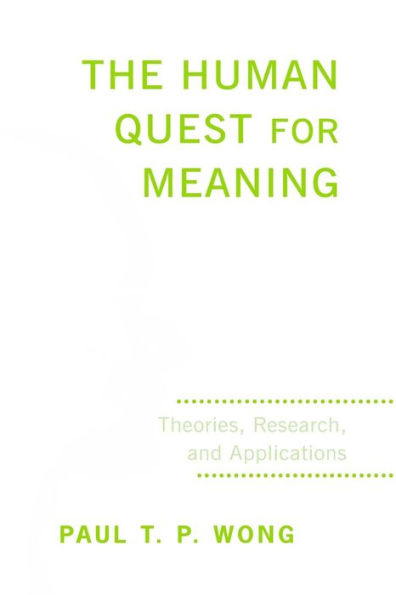 The Human Quest for Meaning: Theories, Research, and Applications