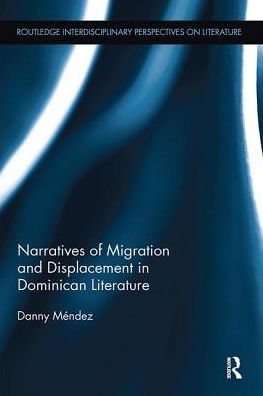 Narratives of Migration and Displacement Dominican Literature