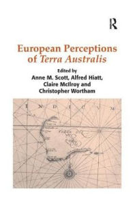 Title: European Perceptions of Terra Australis, Author: Alfred Hiatt