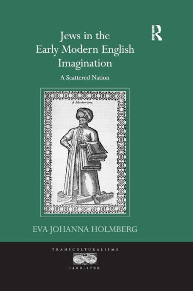 Jews the Early Modern English Imagination: A Scattered Nation