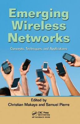 Emerging Wireless Networks: Concepts, Techniques and Applications