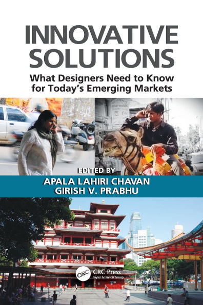 Innovative Solutions: What Designers Need to Know for Today's Emerging Markets / Edition 1