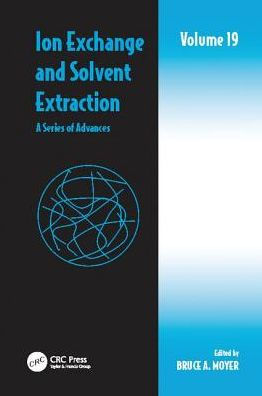 Ion Exchange and Solvent Extraction: A Series of Advances, Volume 19 / Edition 1