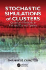 Stochastic Simulations of Clusters: Quantum Methods in Flat and Curved Spaces / Edition 1