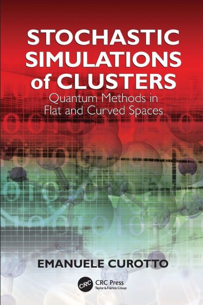 Stochastic Simulations of Clusters: Quantum Methods in Flat and Curved Spaces