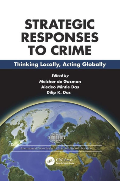 Strategies and Responses to Crime: Thinking Locally, Acting Globally