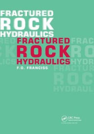 Title: Fractured Rock Hydraulics / Edition 1, Author: Fernando Olavo Franciss