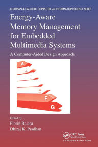 Title: Energy-Aware Memory Management for Embedded Multimedia Systems: A Computer-Aided Design Approach, Author: Florin Balasa