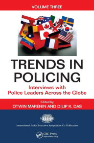 Title: Trends in Policing: Interviews with Police Leaders Across the Globe, Volume Three, Author: Otwin Marenin