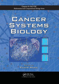 Title: Cancer Systems Biology / Edition 1, Author: Edwin Wang