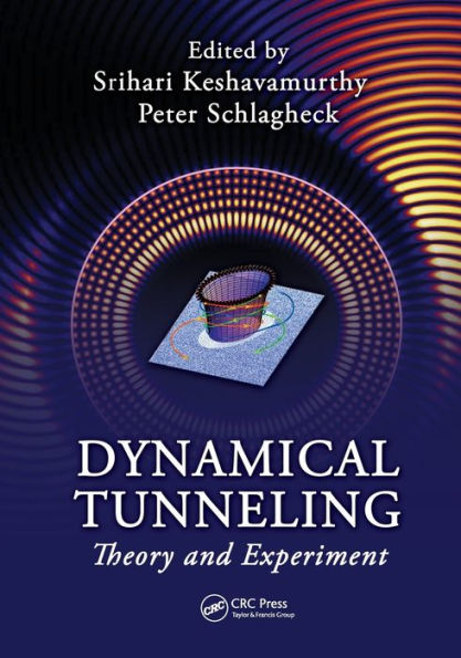 Dynamical Tunneling: Theory and Experiment / Edition 1