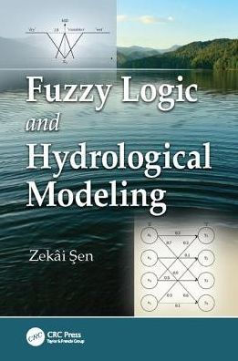 Fuzzy Logic and Hydrological Modeling / Edition 1