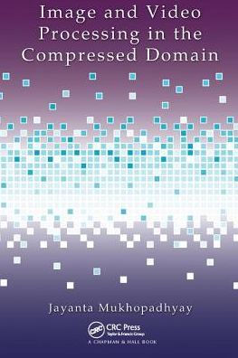 Image and Video Processing in the Compressed Domain