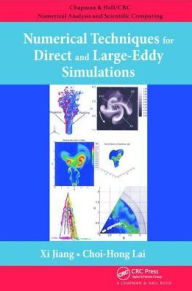 Title: Numerical Techniques for Direct and Large-Eddy Simulations / Edition 1, Author: Xi Jiang