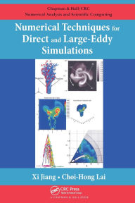Title: Numerical Techniques for Direct and Large-Eddy Simulations, Author: Xi Jiang