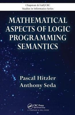 Mathematical Aspects of Logic Programming Semantics / Edition 1