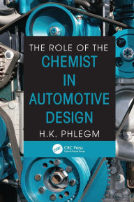 Title: The Role of the Chemist in Automotive Design, Author: H. K. Phlegm