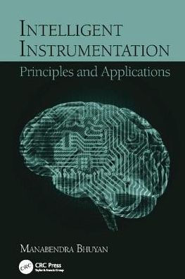 Intelligent Instrumentation: Principles and Applications / Edition 1