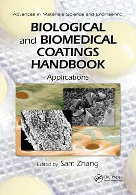 Biological and Biomedical Coatings Handbook: Applications / Edition 1