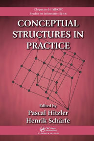 Title: Conceptual Structures in Practice, Author: Pascal Hitzler