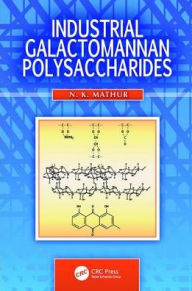 Title: Industrial Galactomannan Polysaccharides, Author: N. K. Mathur