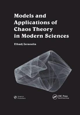 Models and Applications of Chaos Theory in Modern Sciences / Edition 1