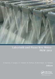 Title: Labyrinth and Piano Key Weirs / Edition 1, Author: Sébastien Erpicum