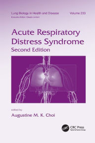 Title: Acute Respiratory Distress Syndrome / Edition 2, Author: Augustine M.K. Choi