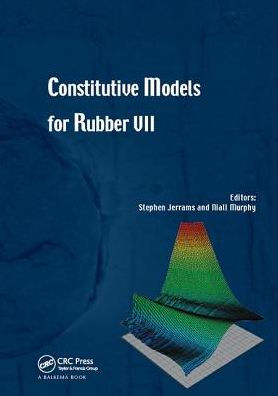 Constitutive Models for Rubber VII / Edition 1