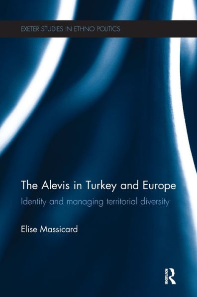 The Alevis Turkey and Europe: Identity Managing Territorial Diversity