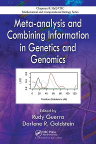 Title: Meta-analysis and Combining Information in Genetics and Genomics / Edition 1, Author: Rudy Guerra