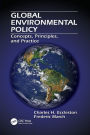 Global Environmental Policy: Concepts, Principles, and Practice