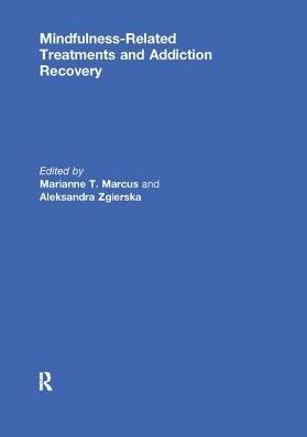 Mindfulness-Related Treatments and Addiction Recovery