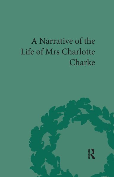 Narrative of the Life of Mrs Charlotte Charke