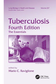 Title: Tuberculosis: The Essentials, Fourth Edition / Edition 4, Author: Mario C. Raviglione