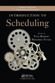 Title: Introduction to Scheduling / Edition 1, Author: Yves Robert