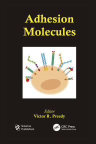 Title: Adhesion Molecules / Edition 1, Author: Victor R. Preedy