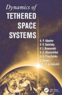 Dynamics of Tethered Space Systems / Edition 1