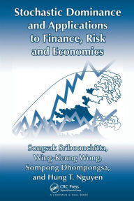 Title: Stochastic Dominance and Applications to Finance, Risk and Economics / Edition 1, Author: Songsak Sriboonchita