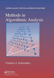 Title: Methods in Algorithmic Analysis / Edition 1, Author: Vladimir A. Dobrushkin