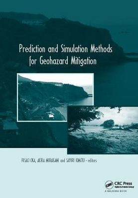 Prediction and Simulation Methods for Geohazard Mitigation: including CD-ROM / Edition 1