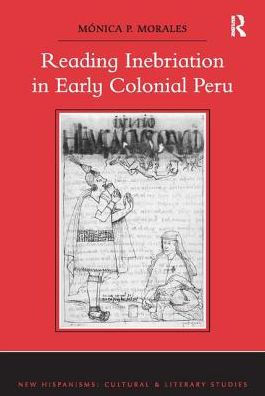 Reading Inebriation Early Colonial Peru