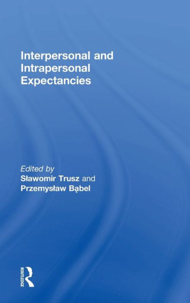 Interpersonal and Intrapersonal Expectancies / Edition 1